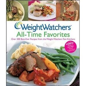Weight Watchers All-Time Favorites: Over 200 Best-Ever Recipes from the Weig...